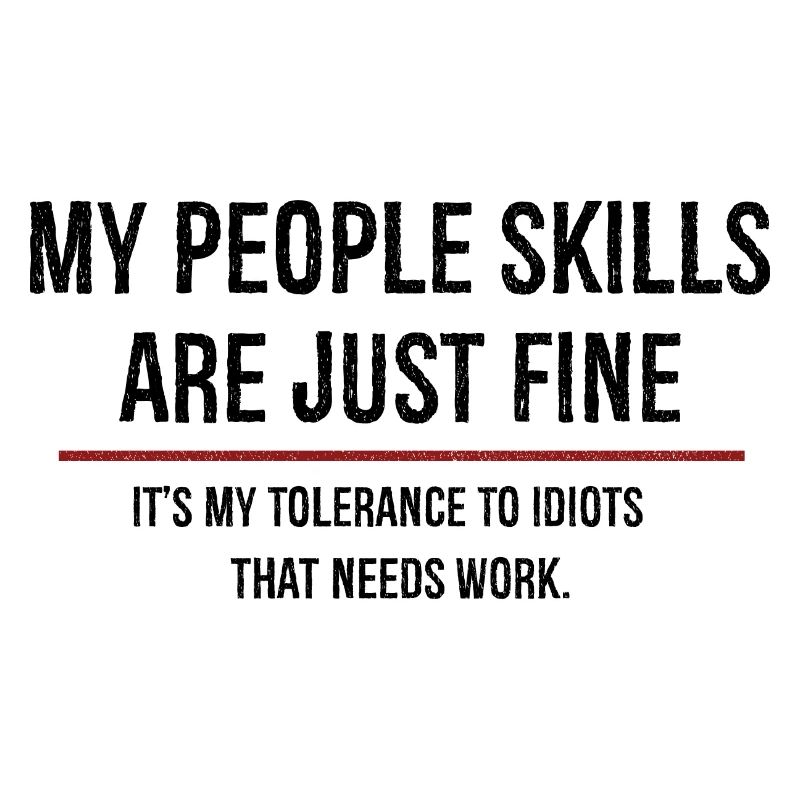 my people skills are just fine