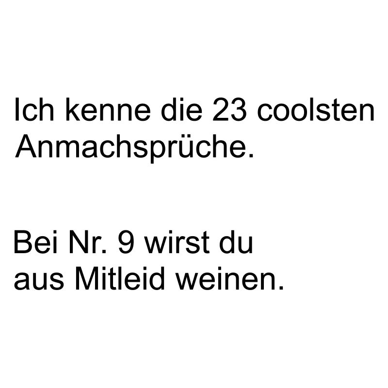 Die coolsten Anmachsprueche