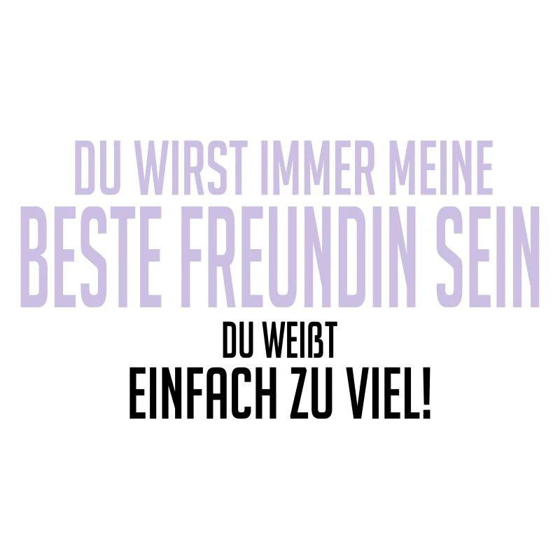 Beste Freundin, du weißt einfach zu viel