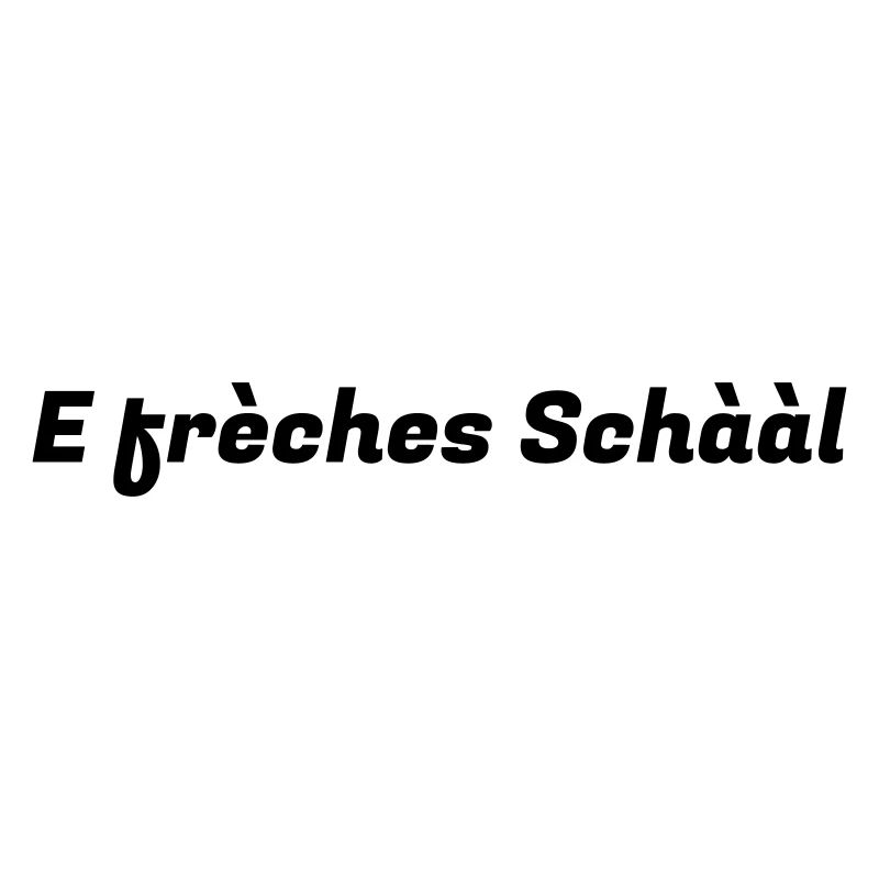 E frèches Schààl