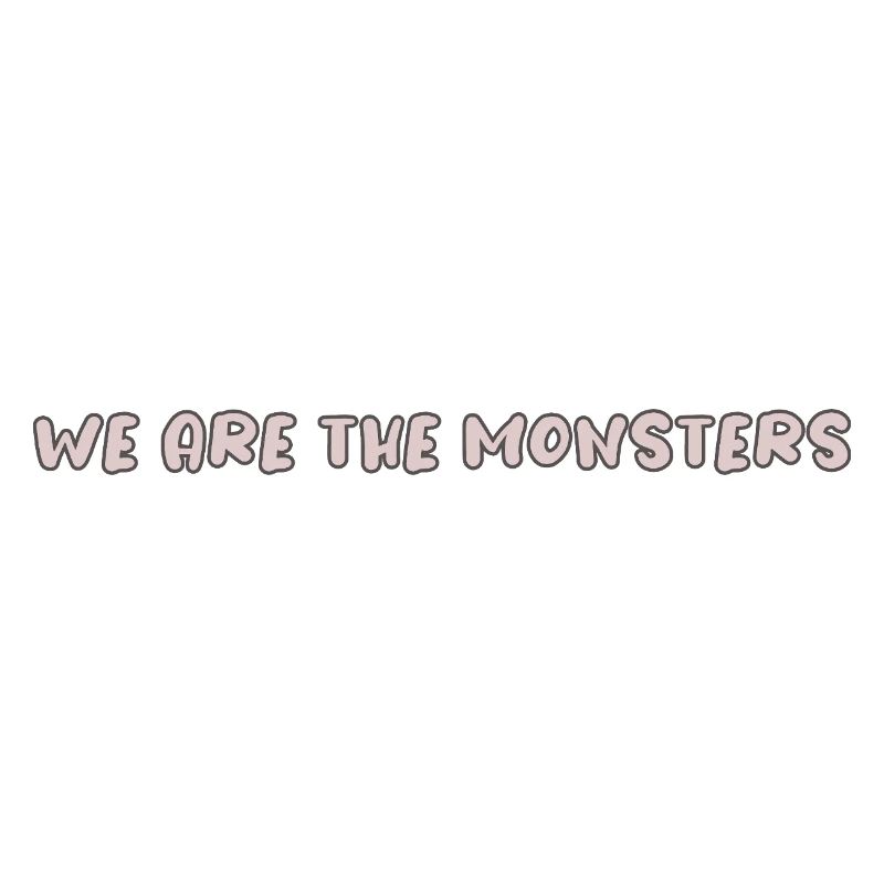 We Are The Monsters Conception de texte amusante Nous sommes th