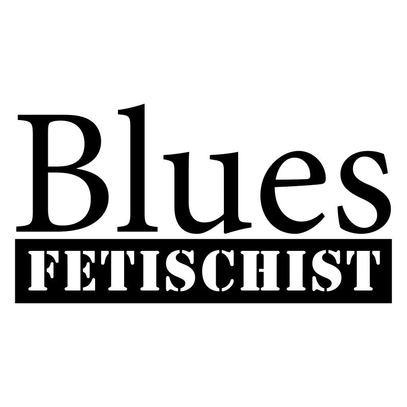 Blues Fetishes