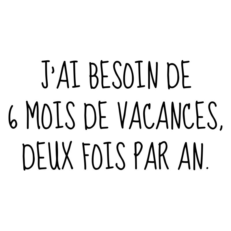 Vacances - Citation - Humour - Comique - Fun