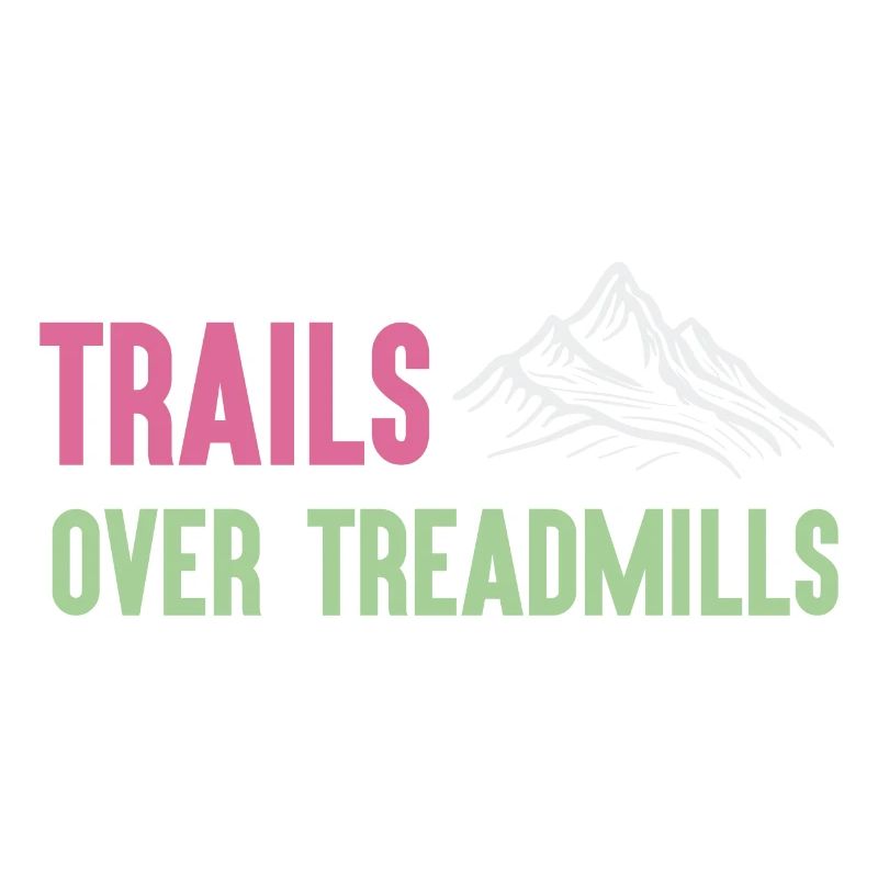 Trail Running - Trails Over Treadmills