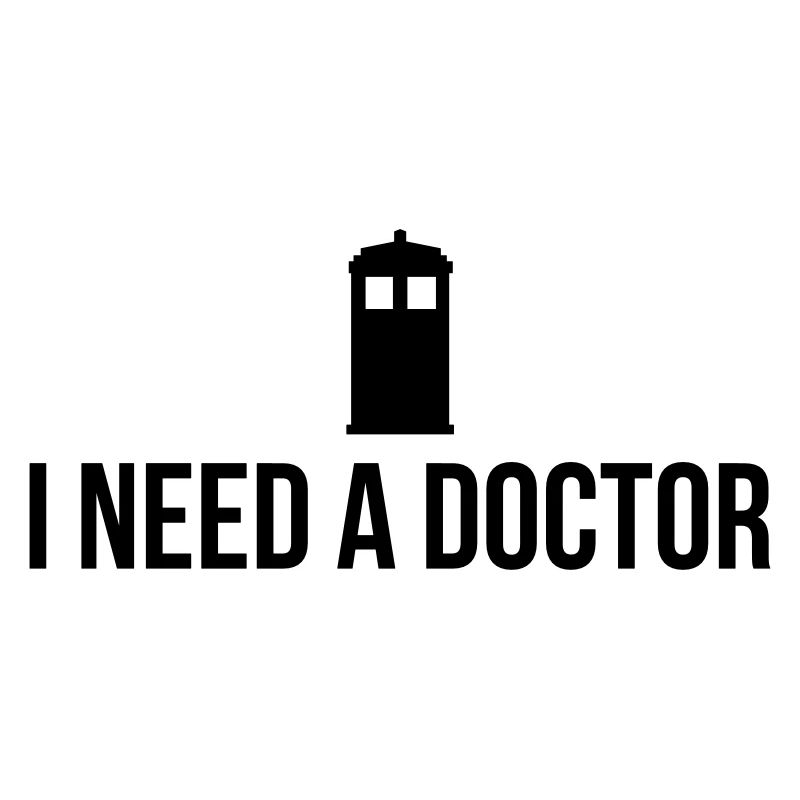I need a Doctor