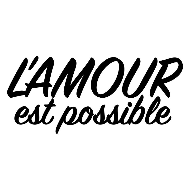 L'amour est possible - Citation Amour