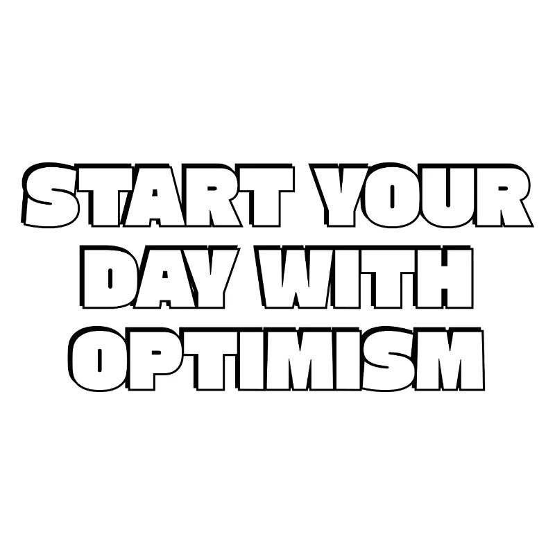 Start Your Day With Optimism