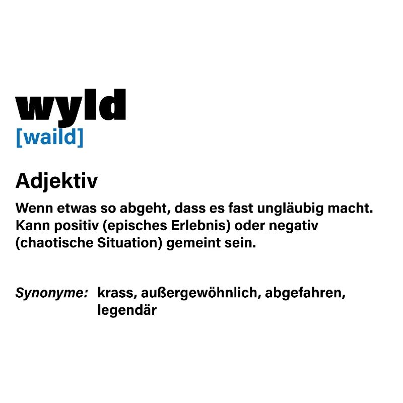 Wyld – So wild wie du