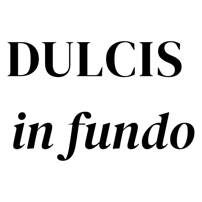 Dulcis in Fundo – Elegant Latin Phrase