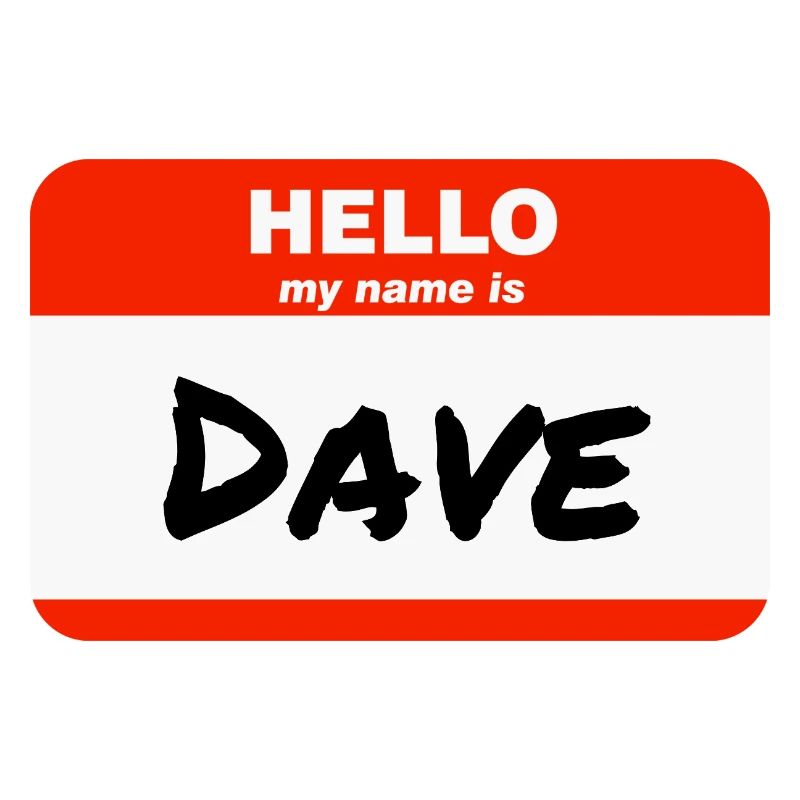 Hello My Name Is Dave Label Name Tag