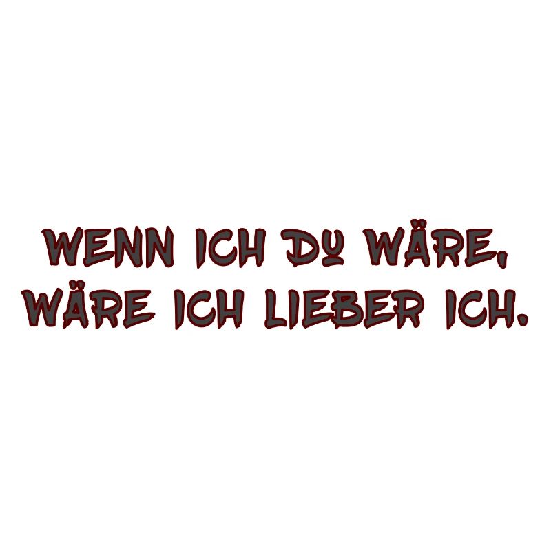 Wenn ich Du wäre …