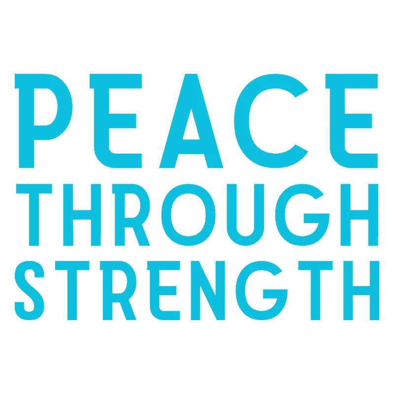 Peace Through Strength 