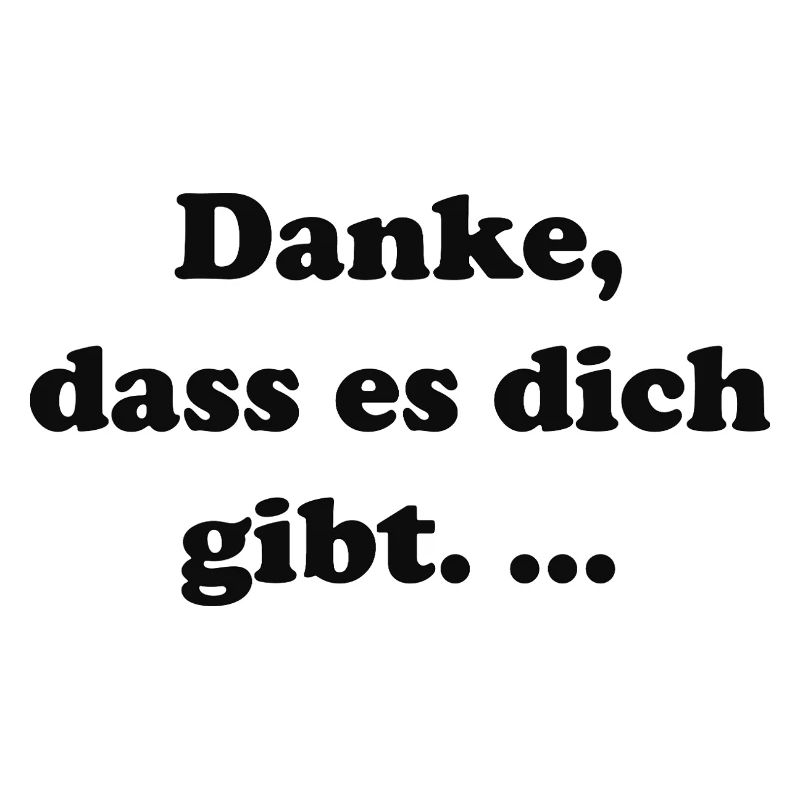 Danke dass es dich gibt Typografie
