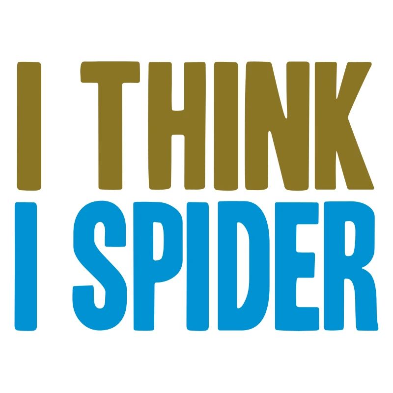 I THINK I SPIDER (DENGLISCH)