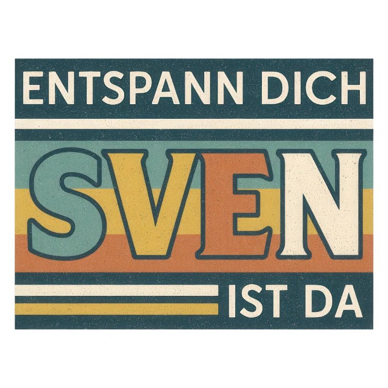 Relax – Sven is here! Retro Saying