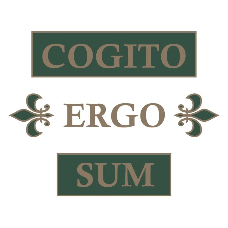 Cogito ergo sum