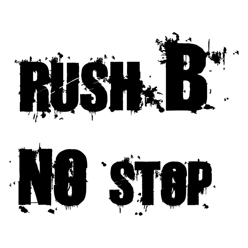 RUSH B NO STOP
