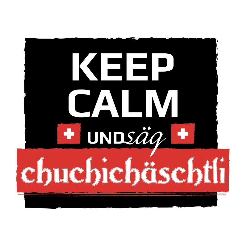 KeepCalm und Schweizerdeutsch