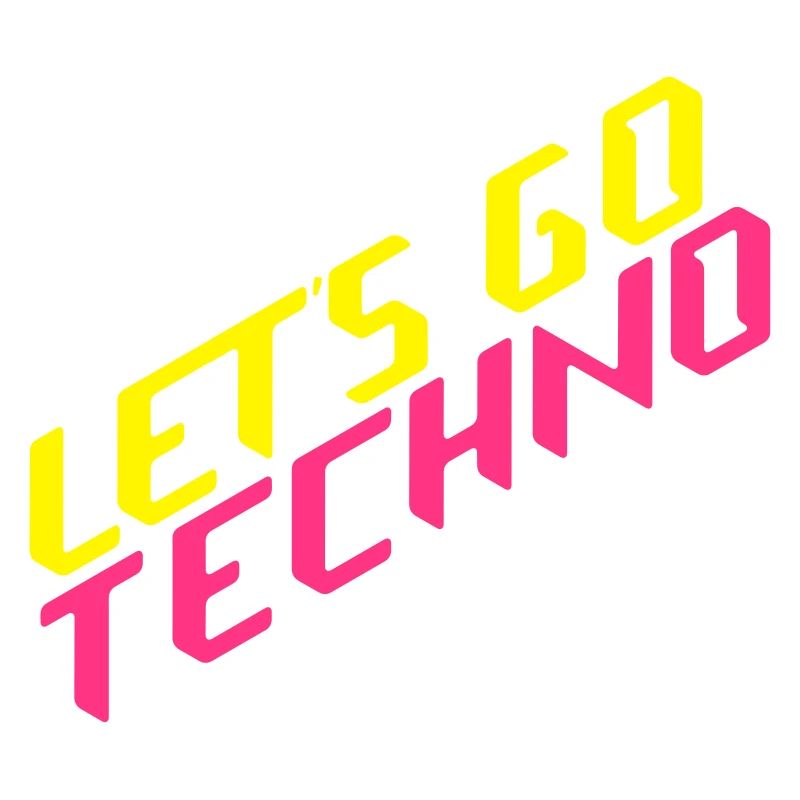 let's go techno