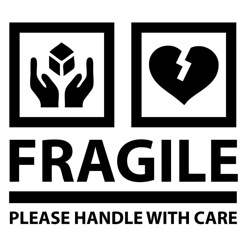 FRAGILE - Please Handle With Care (Sign)