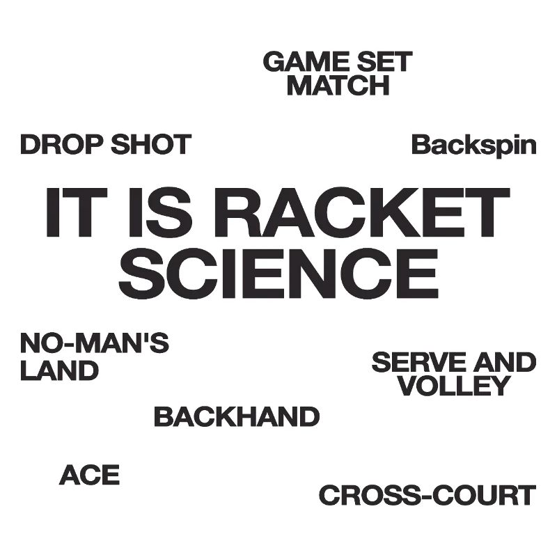 It Is Racket Science Tennis Player