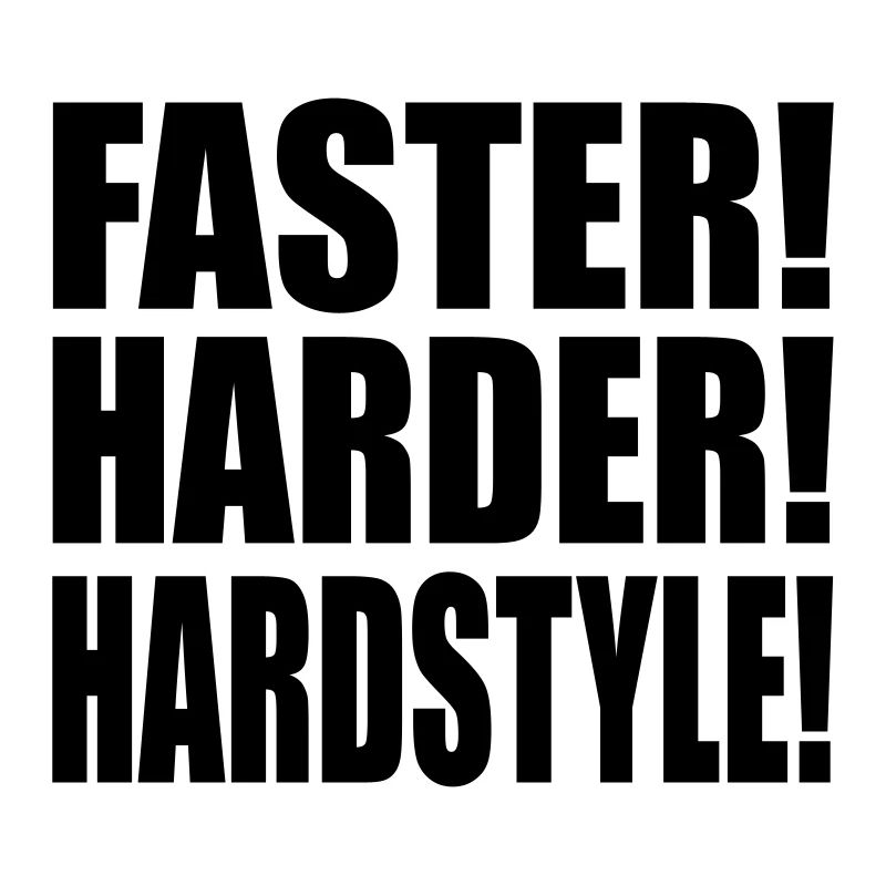 Faster Harder Hardstyle