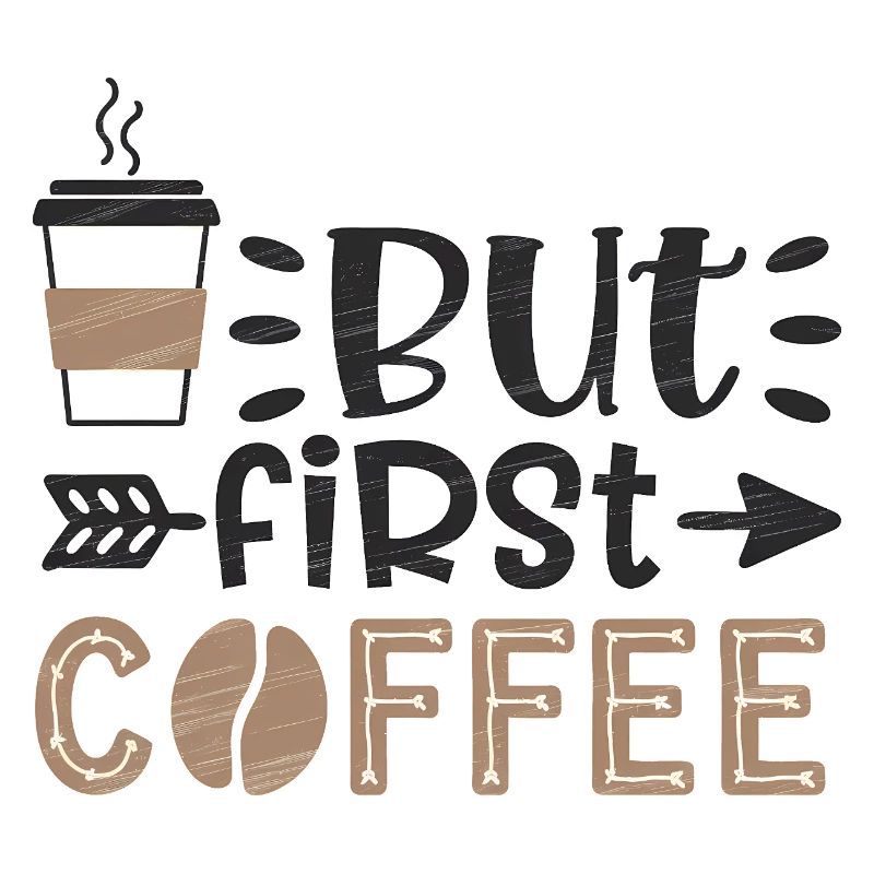 Coffee First Life Quote