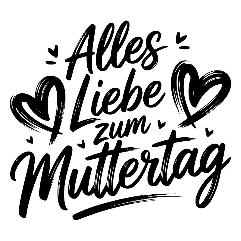 Mama Mutter - Alles Liebe zum Muttertag
