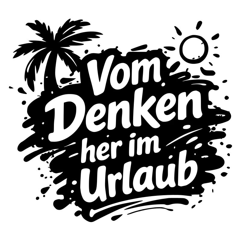 Vom Denken her im Urlaub