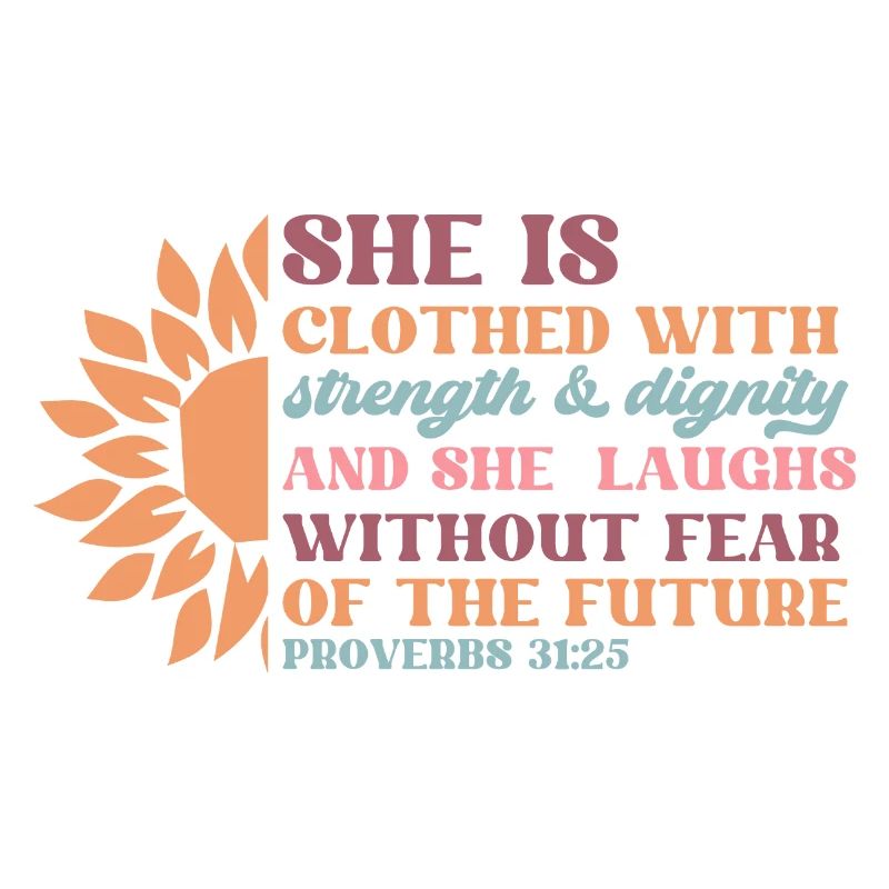 She Is Clothed With Strength Dignity