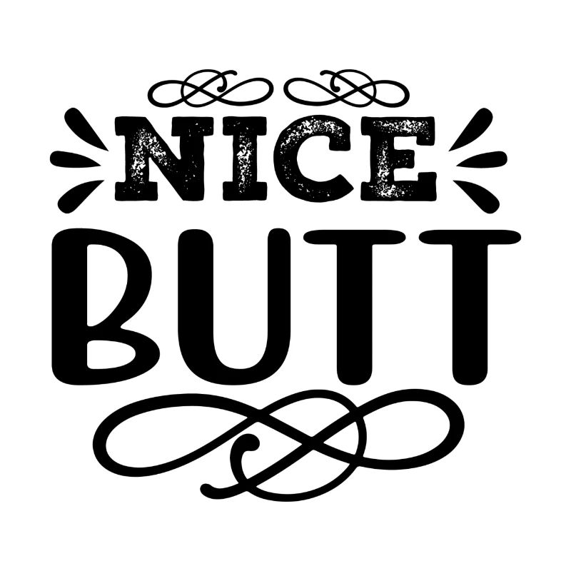 Nice Butt Frecher Spruch Design