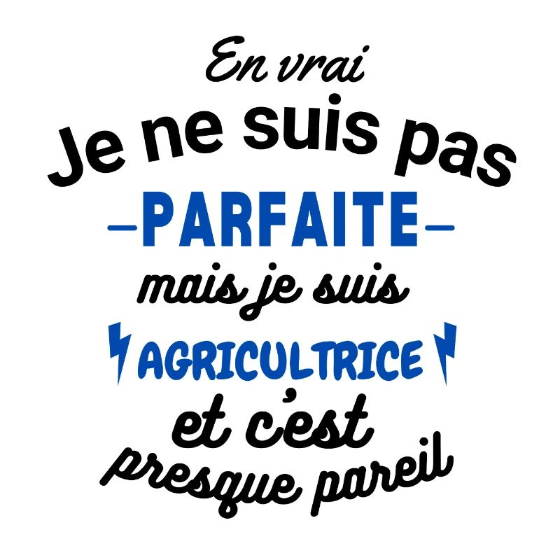 Pas parfaite mais Agricultrice