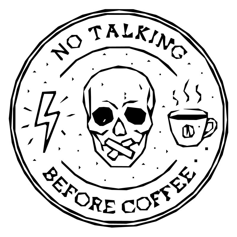 no talking coffee