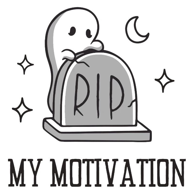 RIP Ma motivation