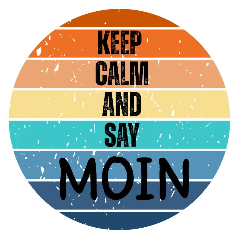 « Keep Calm and Say MOIN » – Coucher de soleil rétro