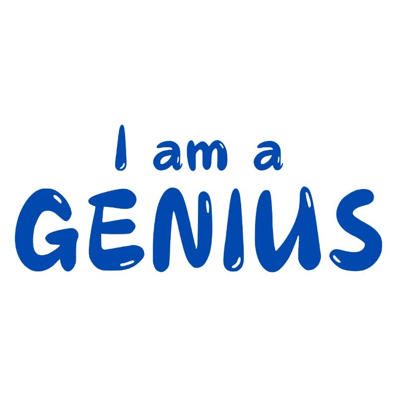 I am a GENIUS