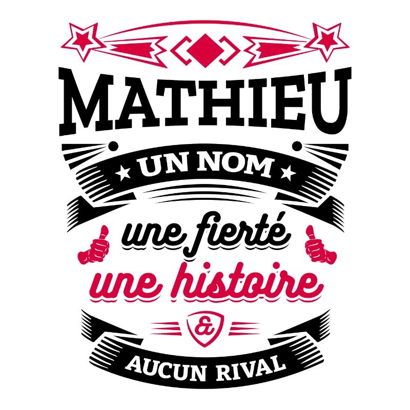 MATHIEU UN NOM UNE FIERTÉ AUCUN RIVAL