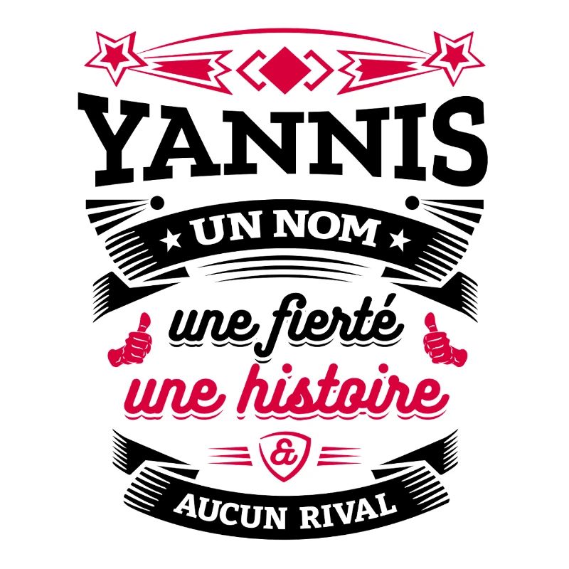 YANNIS UN NOM UNE FIERTÉ AUCUN RIVAL