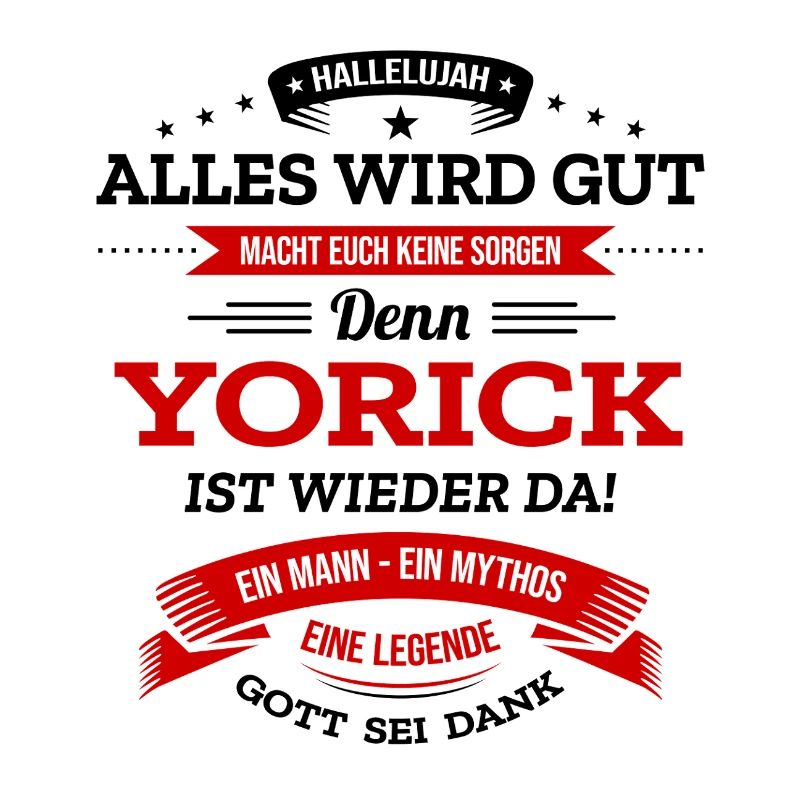 ALLES WIRD GUT, DIE LEGENDE YORICK IST DA