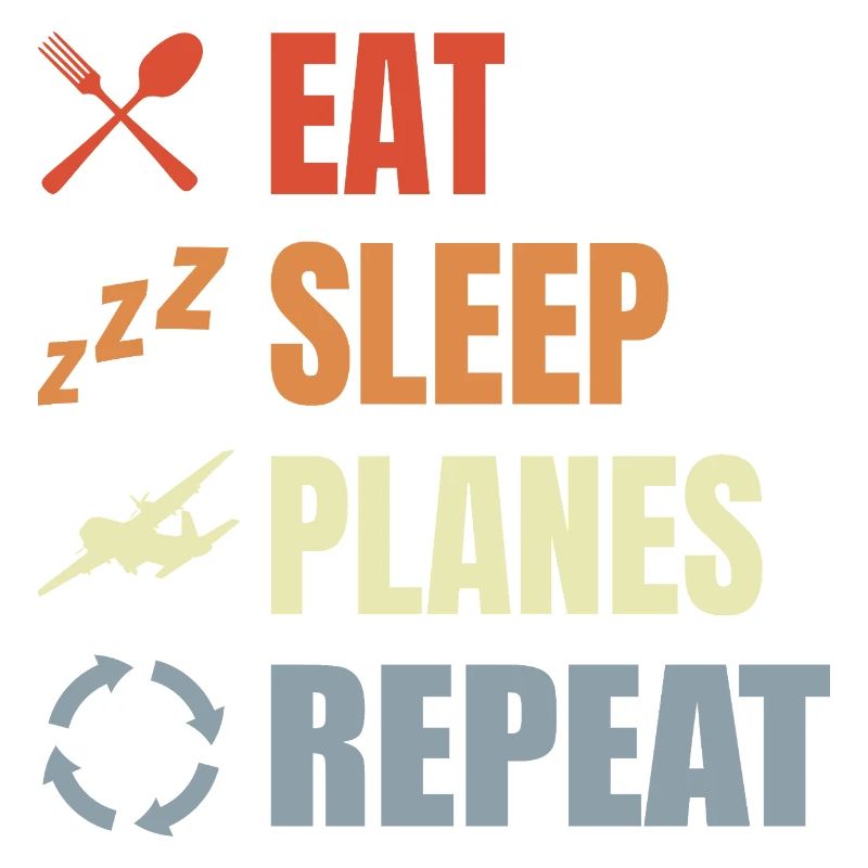 Eat Sleep Planes Repeat
