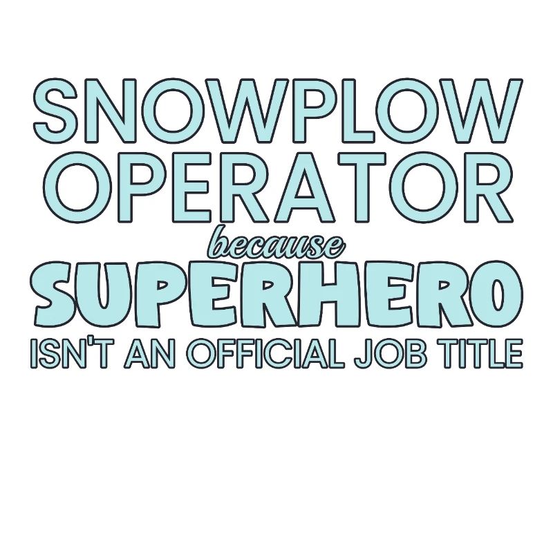 Snowplow Operator Superhero Schneepflugfahrer