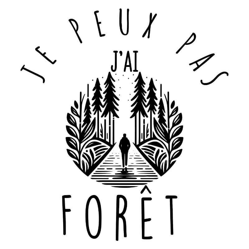 Je peux pas, j'ai forêt.