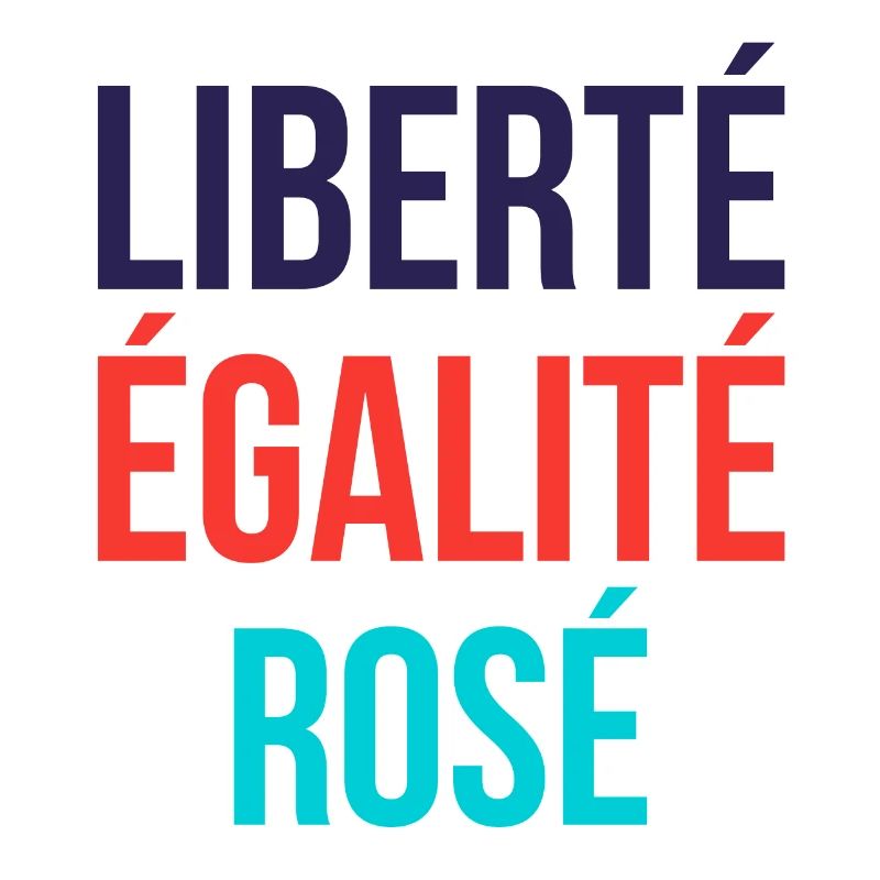 Liberté égalité rosé