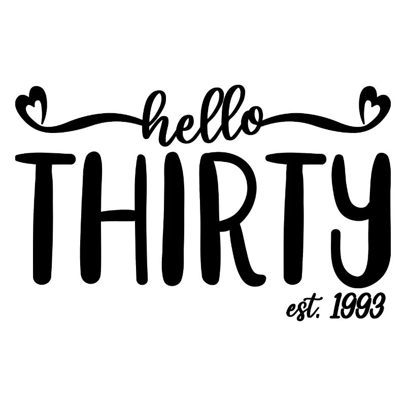 Hello Thirty Est. 1993 Mignon cadeau de 30e anniversaire