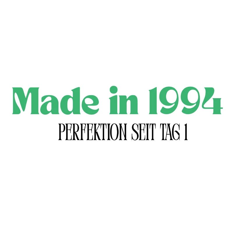 Made in 1994 - Perfektion seit Tag 1