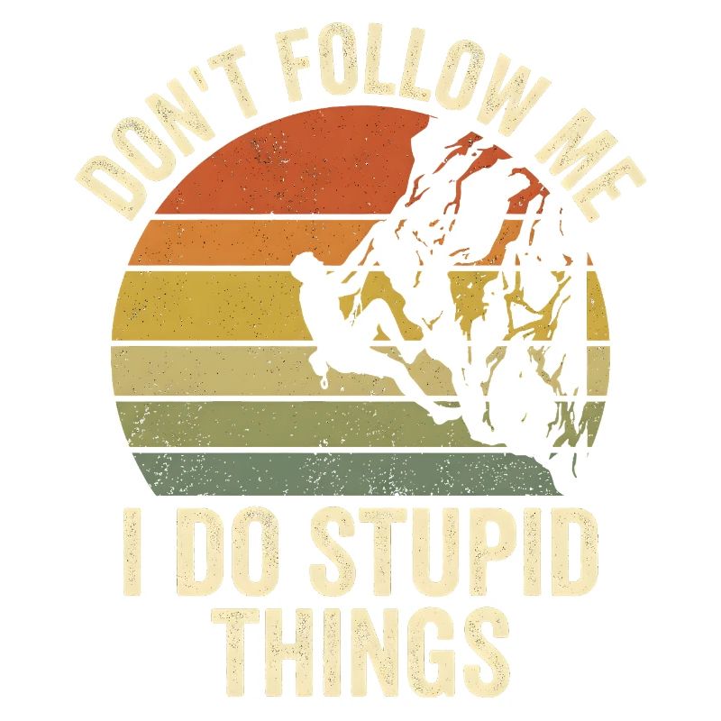 Retro Climber Don’t Follow Me