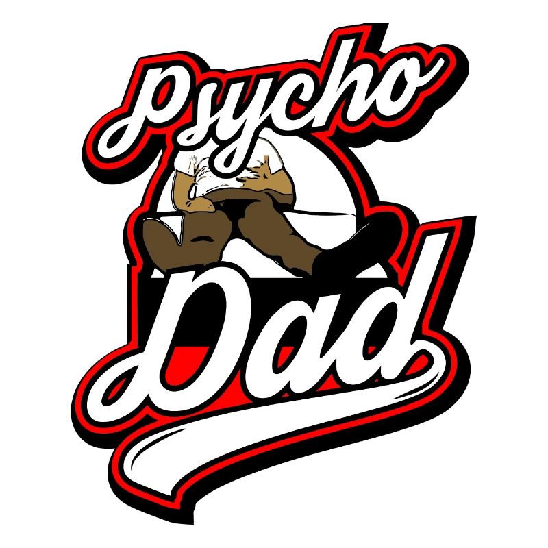 Psycho - Papa - Psycho - Dad