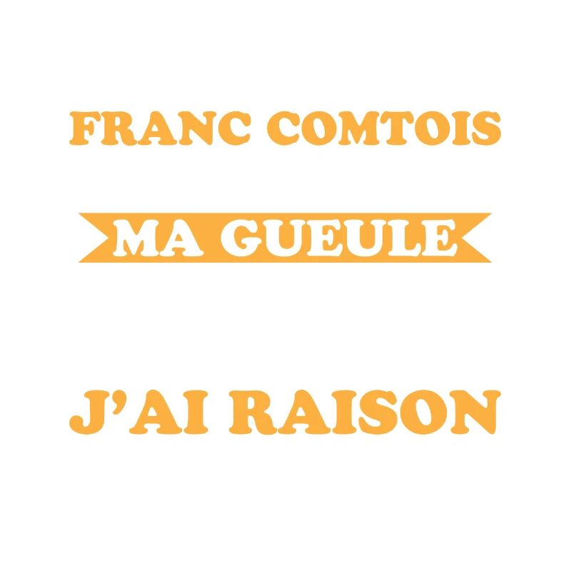 Franc Comtois I don't shut my mouth Franche Comté