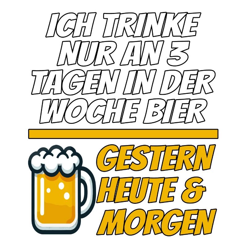 Gestern Heute Morgen Lustiger Bier Spruch