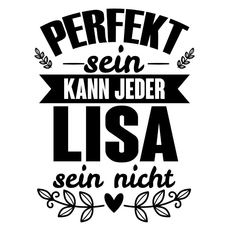 Lisa - Perfekt Sein Kann Jeder Lisa Nicht